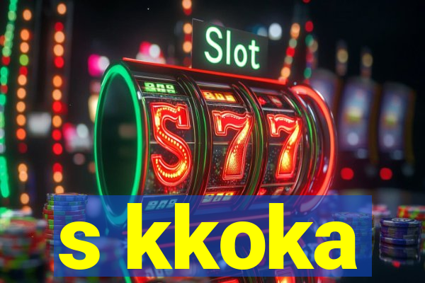 s kkoka